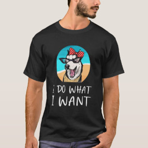 Siberian Husky Dog I Do What I Want 2 T-Shirt