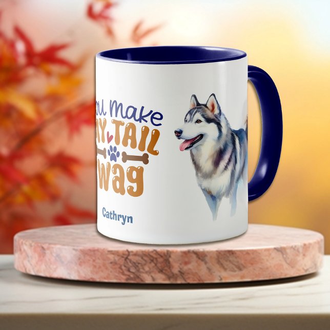 Siberian Husky Dog You Make My Tail Wag Mug (Creator Uploaded)