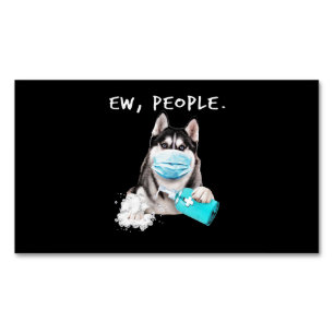 Siberian Husky Ew People Dog Wearing A Face Mask Magnetic Business Card