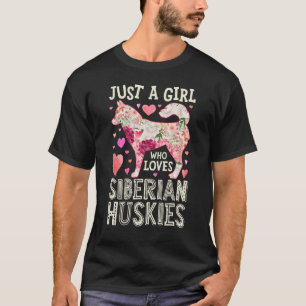 Siberian Husky Just A Girl Who Loves Dog Flower Wo T-Shirt
