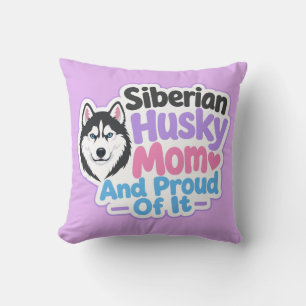 Siberian Husky Mum and Proud of It Cushion