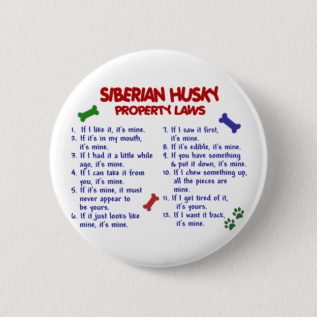 SIBERIAN HUSKY Property Laws 2 6 Cm Round Badge (Front)
