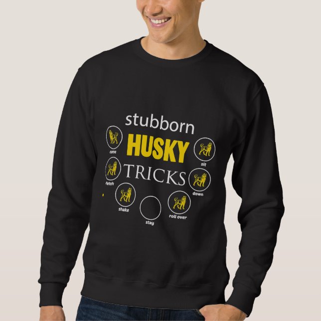 Siberian Husky  Stubborn Husky Tricks  Tee (Front)