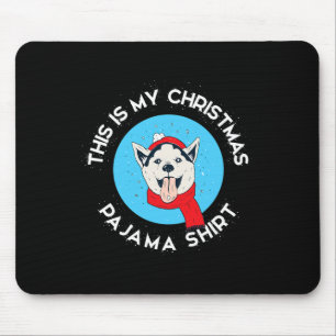Siberian Husky This Is My Christmas Pajama Mouse Mat