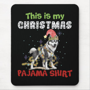 Siberian Husky This Is My Christmas Pajama Xmas Mouse Mat