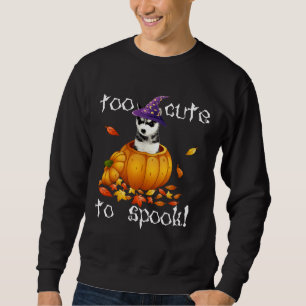 Siberian Husky Too Cute To Spook Halloween Dog Sweatshirt