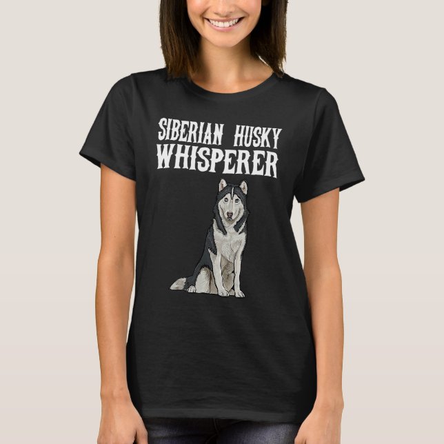 Siberian Husky Wisperer  Dog T-Shirt (Front)