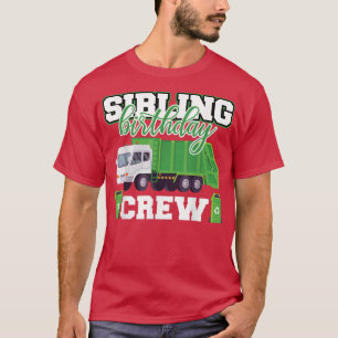 Sibling Birthday Crew Garbage Truck Family Matchin T-Shirt
