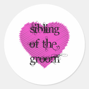 Sibling of the Groom Classic Round Sticker