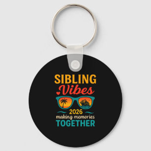 Sibling Vibes Cruise Trip 2026 Family Vacation Out Key Ring