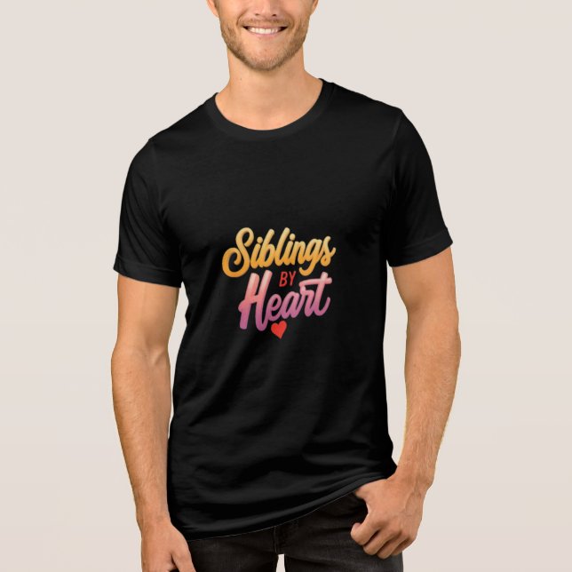 Siblings by Heart - Celebrate the Bond of Love" Tri-Blend Shirt (Front)