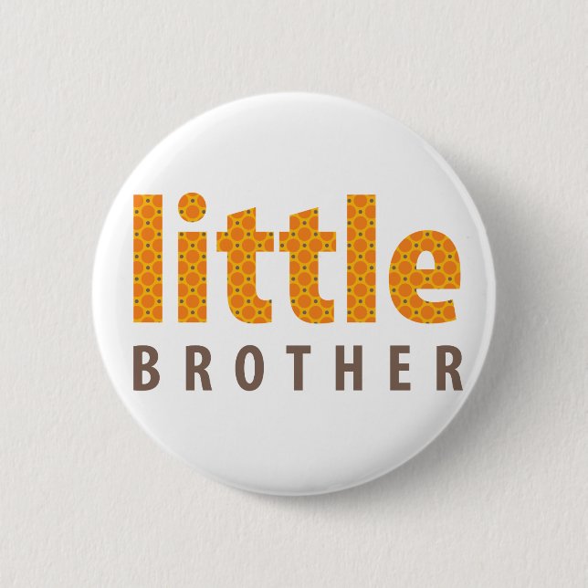 SIBLINGS COLLECTION - little brother {orange} 6 Cm Round Badge (Front)