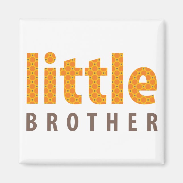 SIBLINGS COLLECTION - little brother {orange} Magnet (Front)