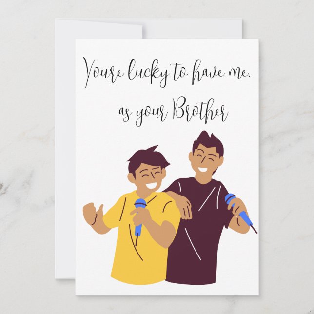 Siblings Day "you're lucky to have me"- Customise  Holiday Card (Front)