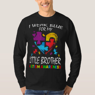 Siblings I Wear Blue For My Little Brother Autism T-Shirt