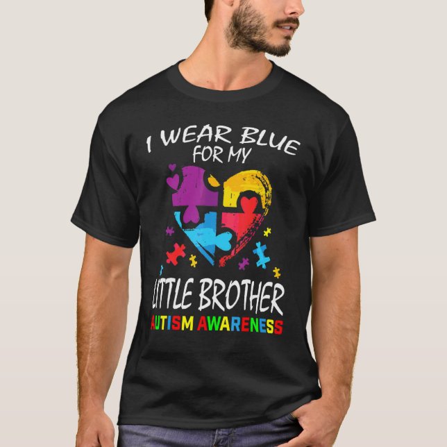 Siblings I Wear Blue For My Little Brother Autism  T-Shirt (Front)