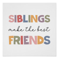Siblings Make The Best Friends