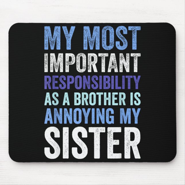 Siblings Rivalry Annoying My Sister Funny Brother  Mouse Mat (Front)