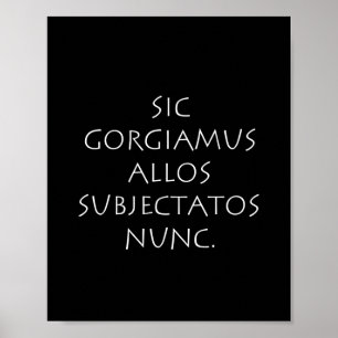 Sic gorgiamus allos subjectatos nunc poster