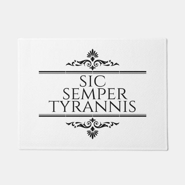 Sic Semper Tyrannis Doormat (Front)