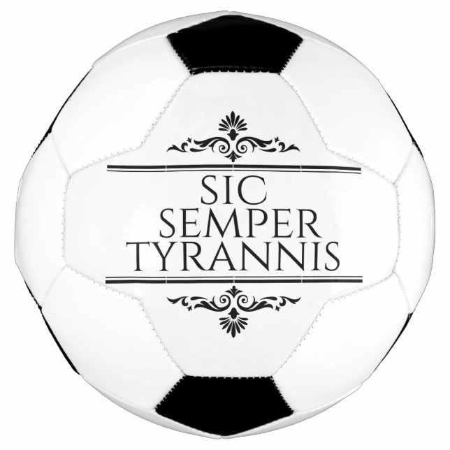 Sic Semper Tyrannis Football (Front)