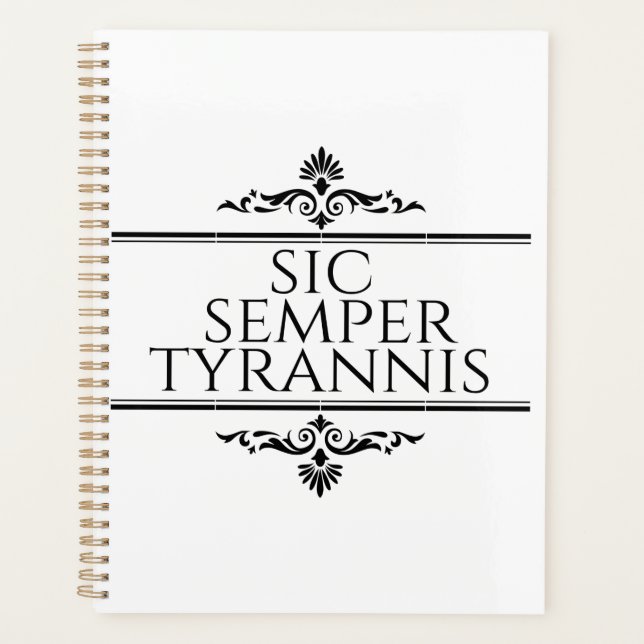 Sic Semper Tyrannis Planner (Front)