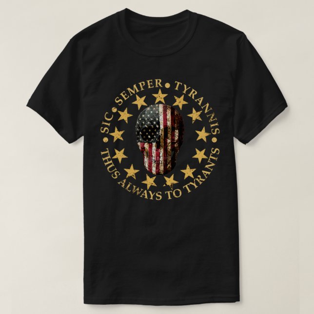 Sic Semper Tyrannis T-Shirt (Design Front)