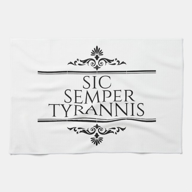 Sic Semper Tyrannis Tea Towel (Horizontal)