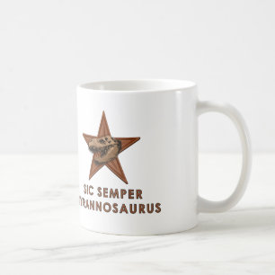 SIC SEMPER TYRANNOSAURUS COFFEE MUG