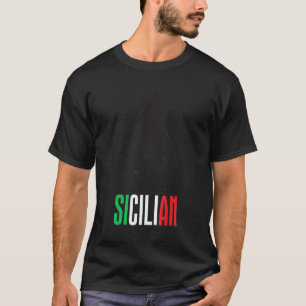 Sicilia Italy Sicilian Quote Sicily T-Shirt