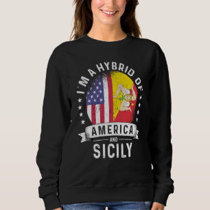 Sicilian American Patriot Grown Flag Humor Sweatshirt