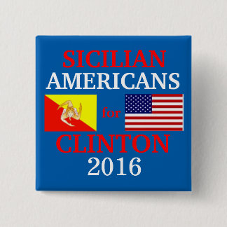 Sicilian Americans for Hillary Clinton 15 Cm Square Badge