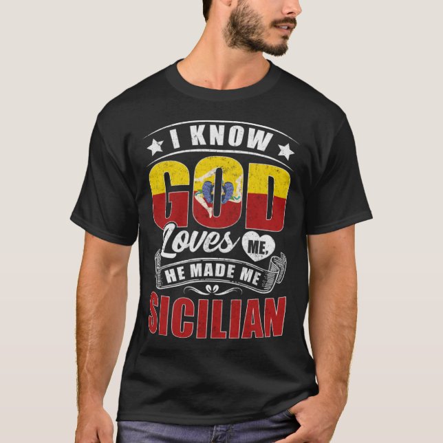 Sicily Flag God Loves Me  Sicilians T-Shirt (Front)