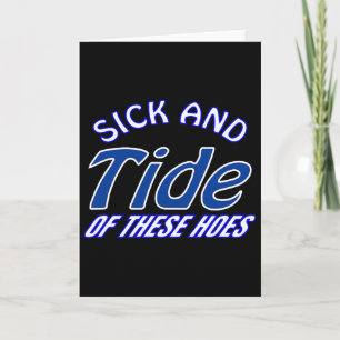 Sick And Tide Of These Hoes Fun Halloween Christma Card