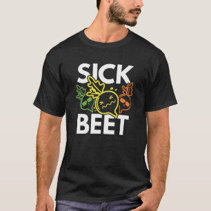Sick Beet T-Shirt