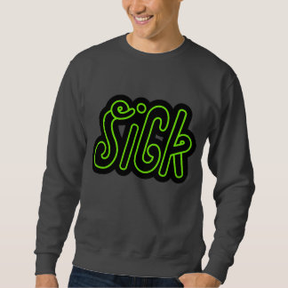 sick crew sweatshirt