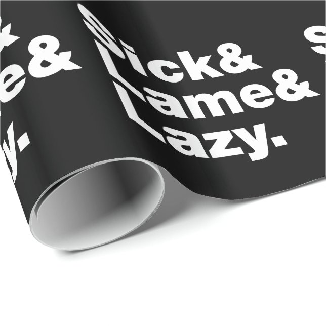 Sick & Lame & Lazy. Wrapping Paper (Roll Corner)