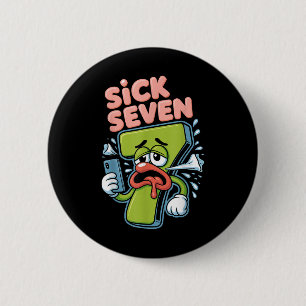 Sick Seven Meme Shirt Six Seven Funny Wordplay 6 Cm Round Badge