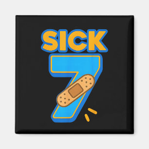Sick Seven Meme Six Seven Sick 7 Funny Birthday By Magnet