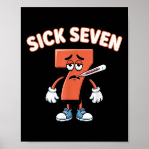 Sick Seven Meme Tee Six Seven Fun Wordplay _4  Poster