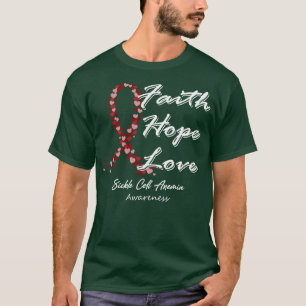 Sickle Cell Anaemia Awareness Faith Hope Love In T T-Shirt