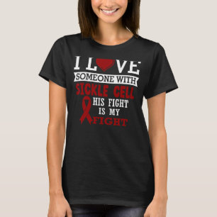 Sickle Cell Anaemia Awareness Ribbon His Fight T-Shirt