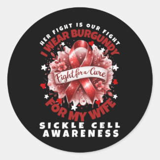 Sickle Cell Anaemia Her Fight Is My Fight Wife Sup Classic Round Sticker