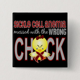 Sickle Cell Anaemia Messed With Wrong Chick 15 Cm Square Badge