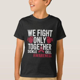 Sickle Cell Awareness Boxing Glove We Fight Only T T-Shirt