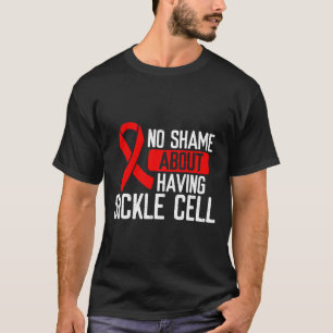 Sickle Cell Awareness Burgundy Ribbon No Shame Fam T-Shirt