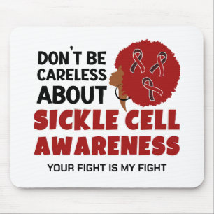 SICKLE CELL AWARENESS Don't Be Careless Support Mouse Mat