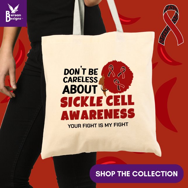 SICKLE CELL AWARENESS Don't Be Careless Support Tote Bag (Stylish SICKLE CELL AWARENESS Don't Be Careless tote bag with CUSTOMIZABLE TEXT )