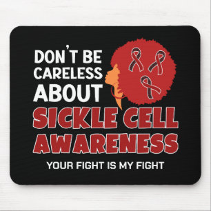 SICKLE CELL AWARENESS Don't Be Careless Supporter Mouse Mat