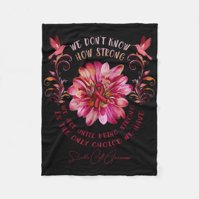 Sickle Cell Awareness Flower We Don't Know How Str Fleece Blanket (Front)